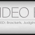 Video Blog 3 | FED Brackets & Judging
